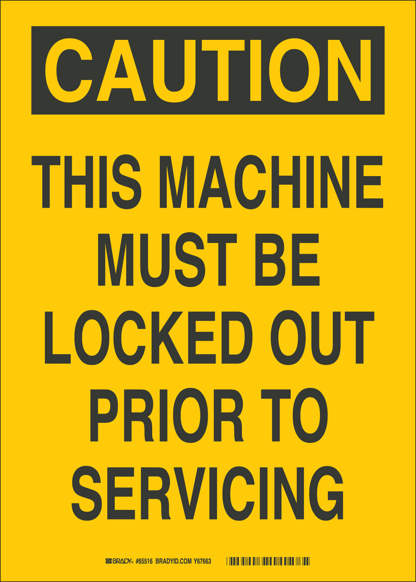 Brady Indoor/Outdoor Polystyrene Lockout Sign 22931 - Printed Text = CAUTION THIS MACHINE MUST BE LOCKED OUT PRIOR TO SERVICING - English - 7 in Width - 10 in Height - 754476-22931