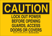 image of Brady Indoor/Outdoor Aluminum Lockout Sign 127524 - Printed Text = CAUTION LOCK OUT POWER BEFORE OPENING GUARDS, ACCESS DOORS OR COVERS - English - 10 in Width - 7 in Height - 754473-75863