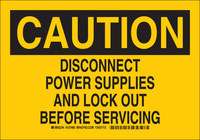 image of Brady Indoor/Outdoor Aluminum Lockout Sign 127488 - Printed Text = CAUTION DISCONNECT POWER SUPPLIES AND LOCK OUT BEFORE SERVICING - English - 10 in Width - 7 in Height - 754473-75826