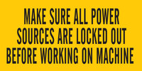 image of Brady Indoor/Outdoor Vinyl Lockout Sign 60173 - Printed Text = CAUTION MAKE SURE ALL POWER SOURCES ARE LOCKED OUT BEFORE WORKING ON MACHINE - English - 4.5 in Width - 2.25 in Height - 754476-60173