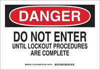 image of Brady Indoor/Outdoor Aluminum Lockout Sign 127542 - Printed Text = DANGER DO NOT ENTER UNTIL LOCKOUT PROCEDURES ARE COMPLETE - English - 10 in Width - 7 in Height - 754473-75890