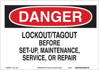 image of Brady Indoor/Outdoor High Density Polypropylene Lockout/Tagout Sign 116135 - Printed Text = DANGER LOCKOUT/TAGOUT BEFORE SET-UP, MAINTENANCE, SERVICE, OR REPAIR - English - 10 in Width - 7 in Height -