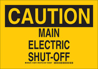 image of Brady Indoor/Outdoor Aluminum Shutoff Location Sign 126972 - Printed Text = CAUTION MAIN ELECTRIC SHUT-OFF - English - 10 in Width - 7 in Height - 754473-75252