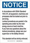image of Brady Indoor/Outdoor Aluminum Lockout Sign 122395 - Printed Text = NOTICE IN ACCORDANCE WITH OSHA STANDARD 1910.147, ALL EQUIPMENT, MACHINES AND PROCESSES SHALL BE LOCKED OUT PRIOR TO SERVICING. LOCKO