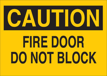 Brady 84697 10 Width X 7 Height B-302 Polyester LegendFire Door Do Not Block HeaderCaution Black on Yellow Door Sign