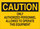 Brady B-401 Polystyrene Rectangle Yellow Equipment Safety Sign - 10 in Width x 7 in Height - 22921