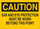 Brady B-401 Polystyrene Rectangle Yellow Equipment Safety Sign - 10 in Width x 7 in Height - 25196