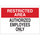 Brady B-120 Fiberglass Reinforced Polyester Rectangle White Restricted Area Sign - 10 in Width x 7 in Height - 122910