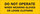 Brady B-302 Polyester Rectangle Yellow Equipment Safety Sign - 10 in Width x 3.5 in Height - Laminated - 88283