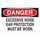 Brady B-120 Fiberglass Reinforced Polyester Rectangle White PPE Sign - 14 in Width x 10 in Height - 73456