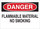 Brady B-302 Polyester Rectangle White Flammable Material Sign - 10 in Width x 7 in Height - Laminated - 85185